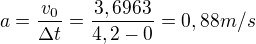 kopírovat do textarea $a=\frac{v_0}{\Delta t}=\frac{3,6963}{4,2-0}=0,88m/s$