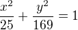 $\frac{x^2}{25}+\frac{y^2}{169}=1$
