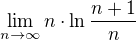 $\lim_{n\to\infty} {n\cdot\ln\frac{n+1}{n}} $