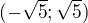 $(-\sqrt5;\sqrt5)$