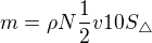$m = \rho N \frac12 v 10 S_\triangle $