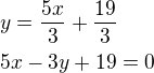 kopírovat do textarea $y=\frac{5x}{3}+\frac{19}{3}\nl5x-3y+19=0$