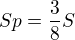 $Sp = \frac{3}{8}S$