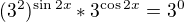 $(3^2)^{\sin 2x}*3^{\cos 2x}=3^0$