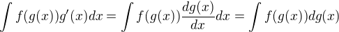 $\int f(g(x))g'(x)dx=\int f(g(x))\frac{dg(x)}{dx}dx=\int f(g(x))dg(x)$