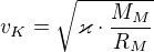 $v_{K}=\sqrt{\varkappa \cdot \frac{M_{M}}{R_{M}}}$