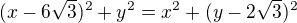 kopírovat do textarea $(x-6\sqrt3)^2+y^2=x^2+(y-2\sqrt3)^2$