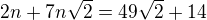 $2n+7n\sqrt{2}=49\sqrt{2}+14$