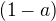 $( 1-a)$