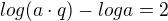 $log(a\cdot q)-loga=2$