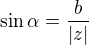 $\sin\alpha=\frac{b}{|z|}$