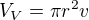 $V_{V}=\pi r^{2}v$