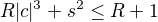 $R|c|^3+s^2 \leq R+1$