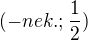 $(-nek.;\frac{1}{2})$