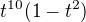$t^{10}(1-t^{2})$