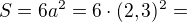 $S=6a^2=6\cdot(2,3)^2=$