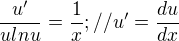 $\frac{u'}{ulnu}=\frac{1}{x};//u'=\frac{du}{dx}$