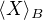 $\langle X\rangle_B$