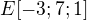 $E[-3;7;1]$