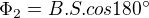 $\Phi _{2}=B.S.cos180^\circ $