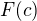 $F(c)$