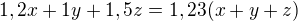 $1,2x+1y+1,5z=1,23(x+y+z)$