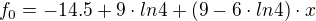 $f_{0} = - 14.5 + 9\cdot ln4 + (9 -6\cdot ln4)\cdot x$