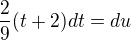 $\frac29(t+2)dt =du$