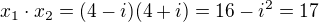 $x_1\cdot x_2=(4-i)(4+i)=16-i^2=17$