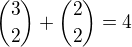 ${3\choose 2}+{2\choose 2}=4$