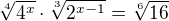 $\sqrt[4]{4^x}\cdot\sqrt[3]{2^{x-1}}=\sqrt[6]{16}$