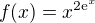 $f(x)=x^{2{\rm e}^x}$