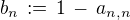 $b_n \,:=\,1\,-\,a_{n,n}$
