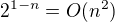 $2^{1-n}=O(n^{2})$