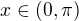 $x\in{(0,\pi)}$