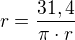 kopírovat do textarea $r=\frac {31,4}{\pi \cdot r}$