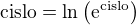 $\text{cislo}=\ln{\(\mathrm{e}^{\text{cislo}}\)}$