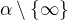 $\alpha \setminus \{\infty \}$