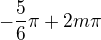 kopírovat do textarea $-\frac{5}{6}\pi +2m\pi$