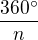 $\frac {360�}n$