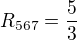 $R_{567}=\frac53$