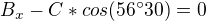 $B_x - C * cos(56^\circ 30) = 0$