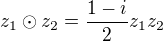 $z_1\odot z_2=\frac{1-i}{2}z_1z_2$