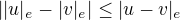 $||u|_{e}-|v|_{e}|\le |u-v|_{e}$