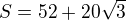 $S=52+20\sqrt3$
