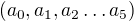 $(a_0,a_1,a_2 \dots a_5)$