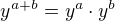 $y^{a+b}=y^{a}\cdot y^{b}$