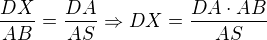 $\frac{DX}{AB}=\frac{DA}{AS}\Rightarrow DX=\frac{DA\cdot AB}{AS}$