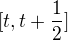 $[t,t+\frac12]$