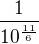 $\frac{1}{10^{\frac{11}{6}}}$